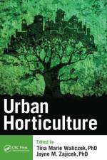 Urban Horticulture af Tina Marie Waliczek
