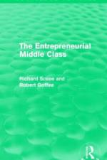 The Entrepreneurial Middle Class (Routledge Revivals) af Robert Goffee