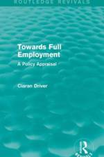 Towards Full Employment (Routledge Revivals) af Ciaran Driver