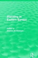 Planning in Eastern Europe (Routledge Revivals) af Andrew H. Dawson