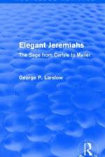 Elegant Jeremiahs (Routledge Revivals)