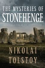 The Mysteries of Stonehenge af Count Nikolai Tolstoy