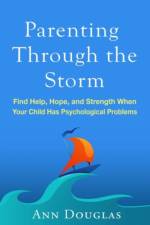 Parenting Through the Storm af Ann Douglas