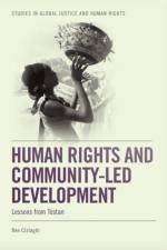 Human Rights and Community-led Development af Ben (Lecturer in Social Norms Cislaghi