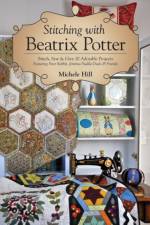 Stitching with Beatrix Potter af Michele Hill