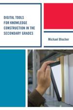 Digital Tools for Knowledge Construction in the Secondary Grades af Michael Blocher