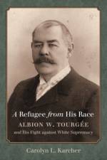 A Refugee from His Race af Carolyn L. Karcher