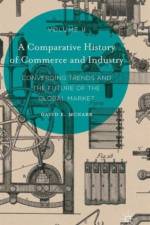 A Comparative History of Commerce and Industry, Volume II af David E. McNabb
