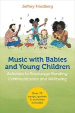 Music with Babies and Young Children af Jeffrey Friedberg
