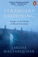 Strangers Drowning af Larissa MacFarquhar