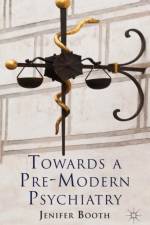 Towards A Pre-Modern Psychiatry