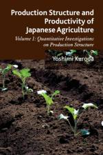 Production Structure and Productivity of Japanese Agriculture af Y. Kuroda