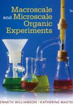 Macroscale and Microscale Organic Experiments af Kenneth (Mount Holyoke College Williamson