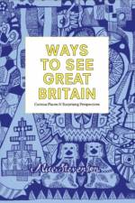 Ways To See Great Britain af Alice Stevenson