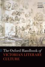The Oxford Handbook of Victorian Literary Culture