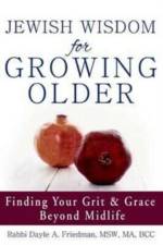 Jewish Wisdom for Growing Older af Dayle A. (Rabbi Dayle A. Friedman) Friedman