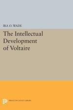 Intellectual Development of Voltaire af Ira O. Wade