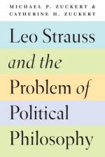 Leo Strauss and the Problem of Political Philosophy af Michael P. Zuckert