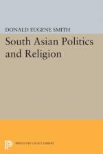 South Asian Politics and Religion af Donald Eugene Smith
