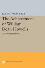 Achievement of William Dean Howells af Kermit Vanderbilt