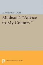 Madison's Advice to My Country af Adrienne Koch