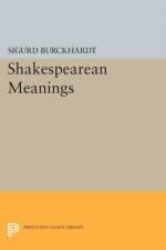 Shakespearean Meanings af Sigurd Burckhardt