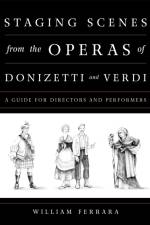 Staging Scenes from the Operas of Donizetti and Verdi af William Ferrara