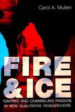 Fire & Ice af Carol A. Mullen