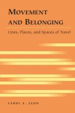 Movement and Belonging af Carol E. Leon