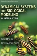 Dynamical Systems for Biological Modeling af Fred Brauer