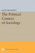The Political Context of Sociology af Leon Bramson