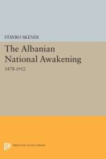 The Albanian National Awakening af Stavro Skendi