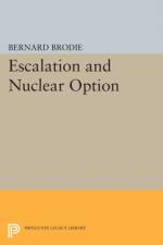 Escalation and Nuclear Option af Bernard Brodie