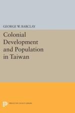 Colonial Development and Population in Taiwan af George Watson Barclay