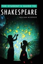 The Student's Guide to Shakespeare af William McKenzie