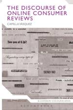 The Discourse of Online Consumer Reviews af Dr Camilla (University of South Florida Vasquez