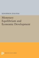 Monetary Equilibrium and Economic Development af Xenophon Euthymiou Zolotas