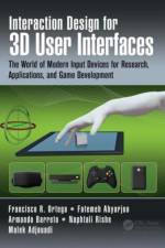 Interaction Design for 3D User Interfaces af Francisco R. Ortega