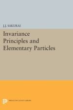 Invariance Principles and Elementary Particles af Jun John Sakurai