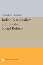 Indian Nationalism and Hindu Social Reform af Charles Herman Heimsath