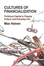 Cultures of Financialization af M. Haiven