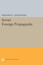 Soviet Foreign Propaganda af Frederich Barghoorn