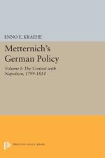 Metternich's German Policy, Volume I af Enno E. Kraehe
