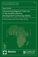 Harmonising Regional Trade Law in the Southern African Development Community (SADC) af Tapiwa Shumba