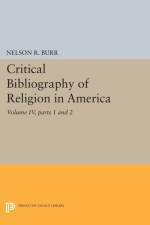 Critical Bibliography of Religion in America, Volume IV, parts 1 and 2 af Nelson Rollin Burr