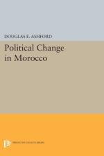 Political Change in Morocco af Douglas Elliott Ashford
