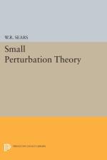 Small Perturbation Theory af William Rees Sears