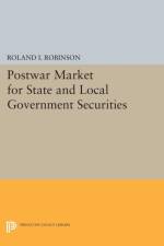 Postwar Market for State and Local Government Securities af Roland I. Robinson
