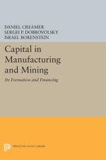 Capital in Manufacturing and Mining af Daniel Barnett Creamer