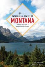 Backroads & Byways of Montana af Jeff Welsch